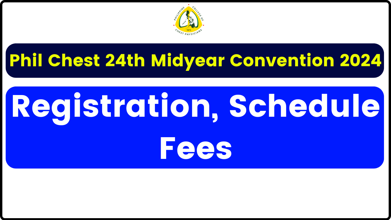 Phil Chest 24th Midyear Convention 2024 Registration - Schedule, Registration Fees