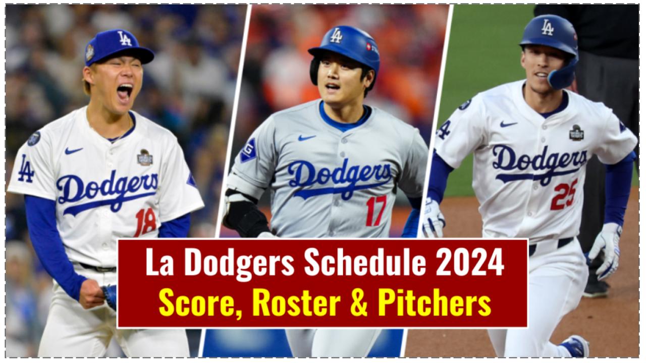 La Dodgers Schedule 2024