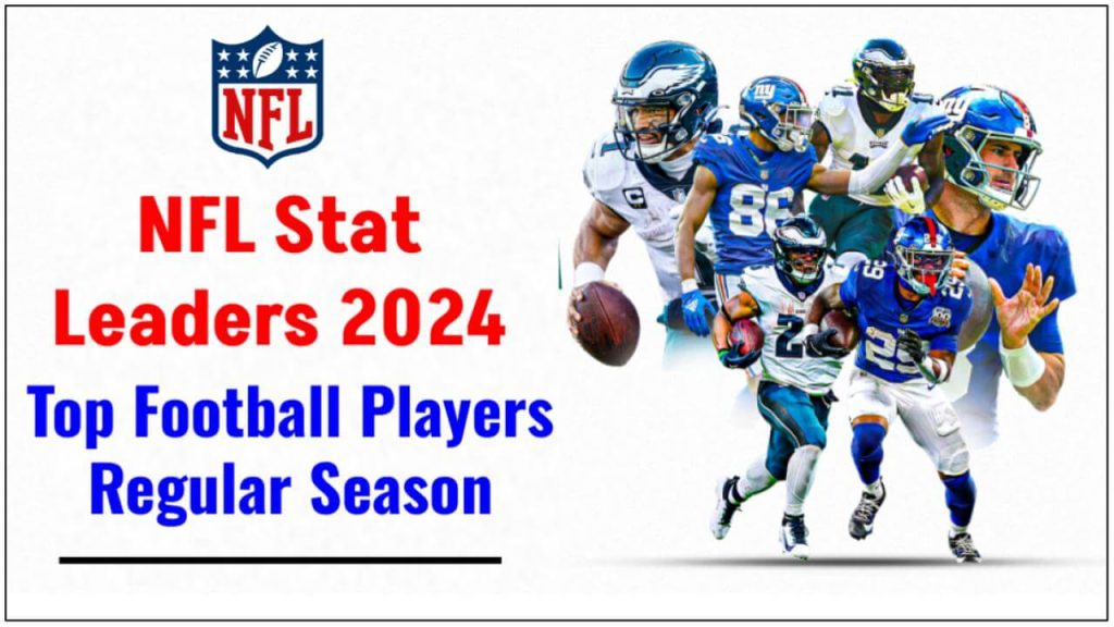 NFL Stat Leaders 2024 regular season Top football players