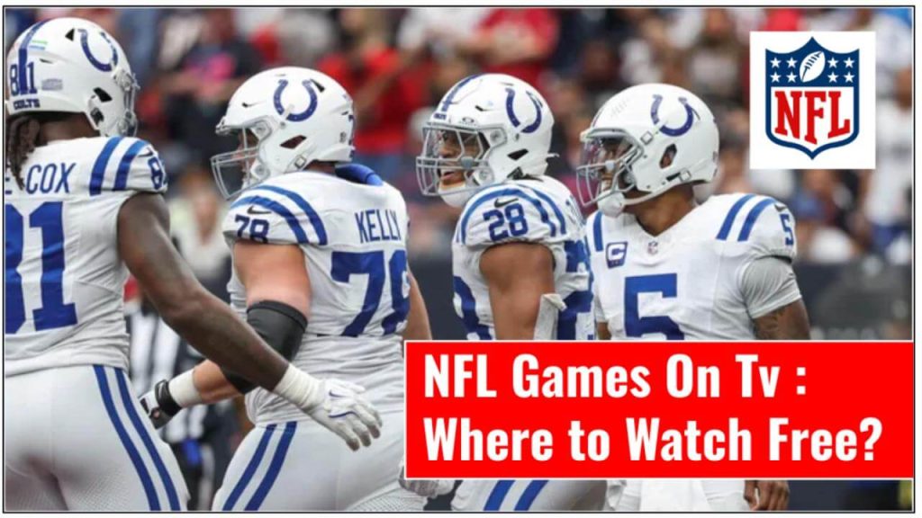 NFL games today on tv channel what time Where to watch Free