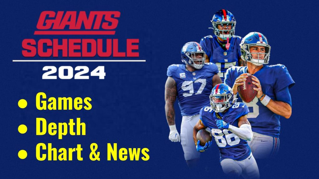 New York Giants Schedule 2024 Games, Depth Chart, News