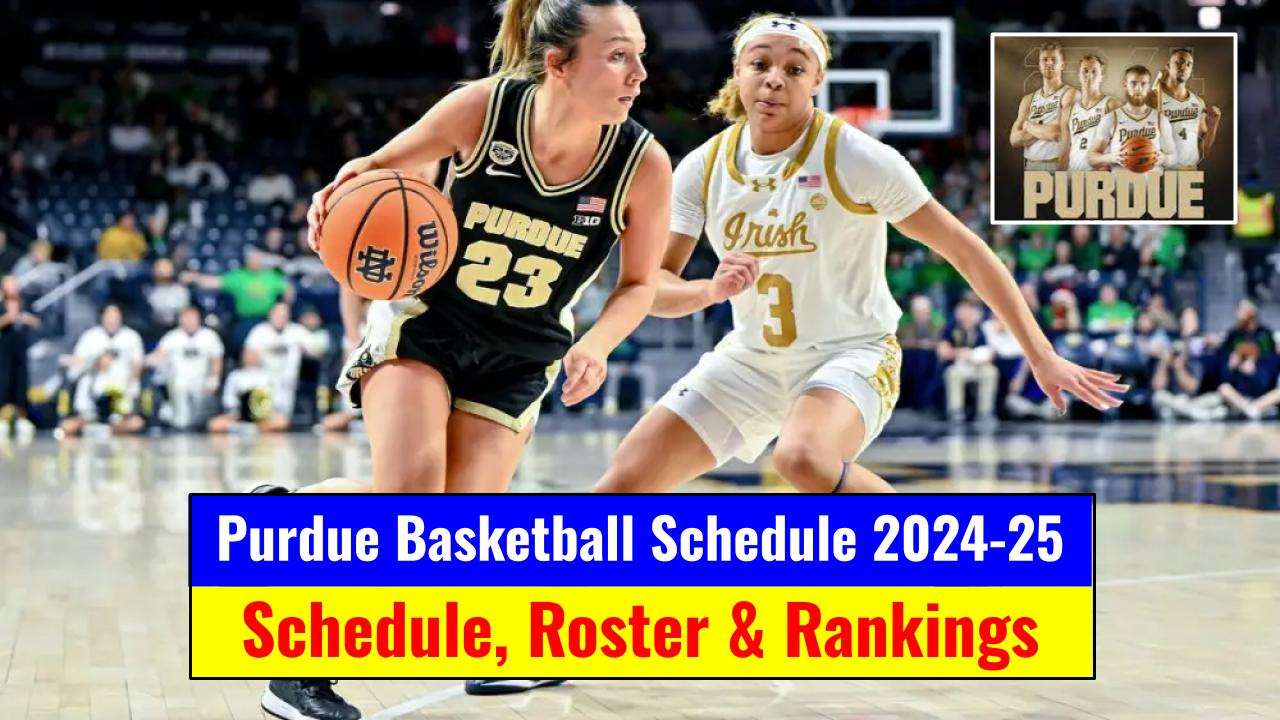 Purdue Basketball Schedule 2024-2025